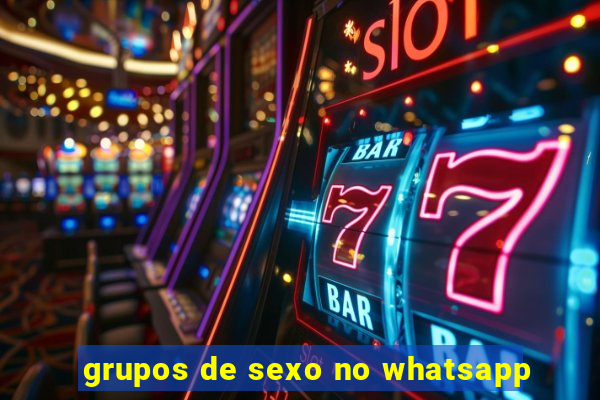 grupos de sexo no whatsapp